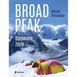 Broad Peak. Darowane życie