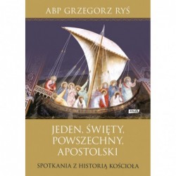 Jeden, święty, powszechny,...