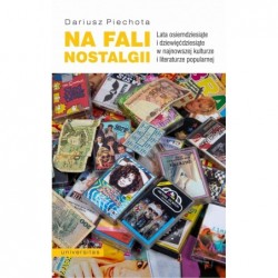 Na fali nostalgii. Lata...