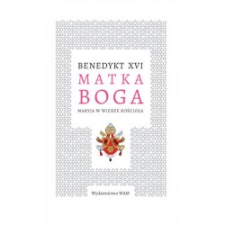 Matka Boga. Maryja w wierze...