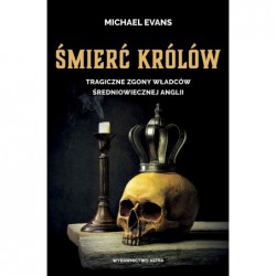 Śmierć królów. Tragiczne...