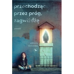 Przechodząc przez próg,...
