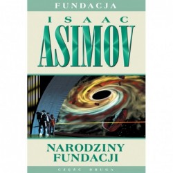 Fundacja. 2. Narodziny...