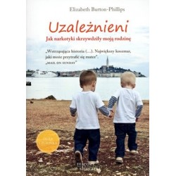 Uzależnieni. Jak narkotyki...