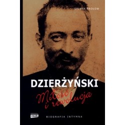 Dzierżyński. Miłość i...