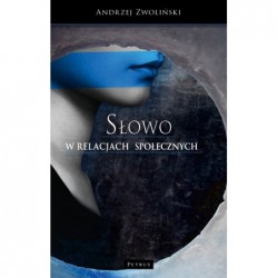 SŁOWO W RELACJACH SPOŁECZNYCH