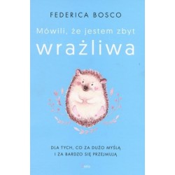 Mówili, że jestem zbyt...