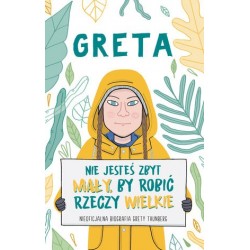 Greta. Nie jesteś zbyt...