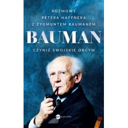 Bauman. Czynić swojskie...