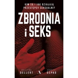 Zbrodnia i seks. Kim są i...
