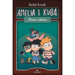Amelia i Kuba. Nowa szkoła