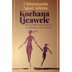 Kochana Ijeawele albo...