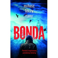 Miłość leczy rany. Trylogia...