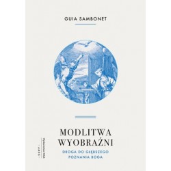 Modlitwa wyobraźni. Droga...