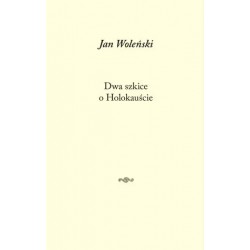 Dwa szkice o Holokauście