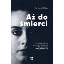 Aż do śmierci. Prawdziwe...