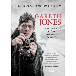 Gareth Jones. Człowiek,...