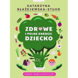 Zdrowe i pełne energii dziecko