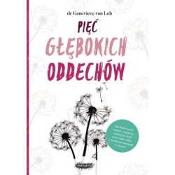 Pięć głębokich oddechów....