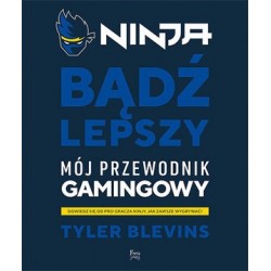 Ninja. Bądź lepszy. Mój...
