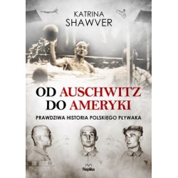 Od Auschwitz do Ameryki....