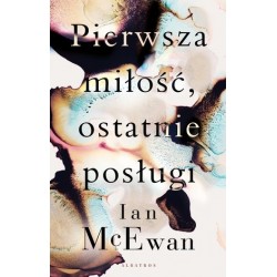 Pierwsza miłość, ostatnie...