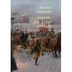 Sobieski. Lew, który zapłakał