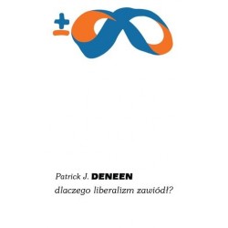 Dlaczego liberalizm zawiódł?