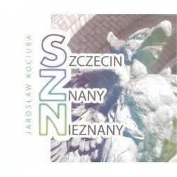 Szczecin znany nieznany