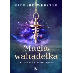 Magia wahadełka. Jak...
