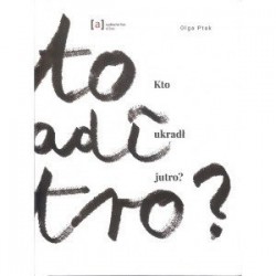Kto ukradł jutro