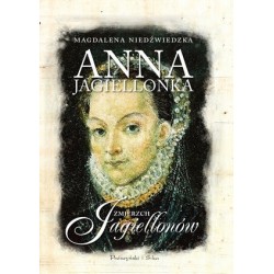 Anna Jagiellonka. Cykl...