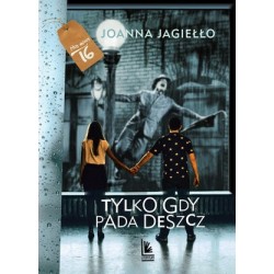 Tylko gdy pada deszcz