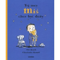 Tej nocy Miś chce być duży