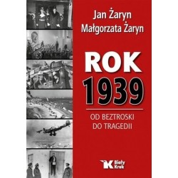 Rok 1939. Od beztroski do...