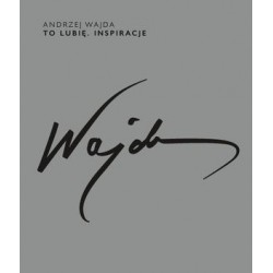 Andrzej Wajda. To lubię....