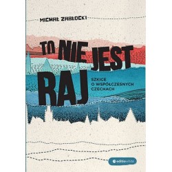 To nie jest raj. Szkice o...