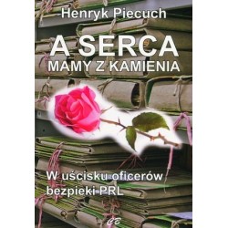 A serca mamy z kamienia. W...