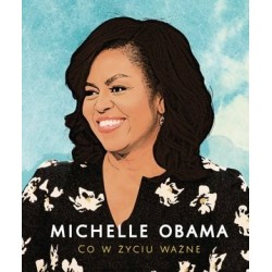 Michelle Obama. Co w życiu...