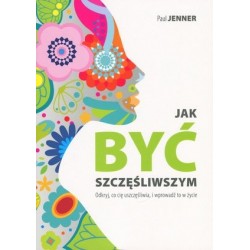 Jak być szczęśliwszym