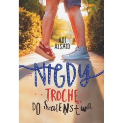 Nigdy, trochę, do szaleństwa