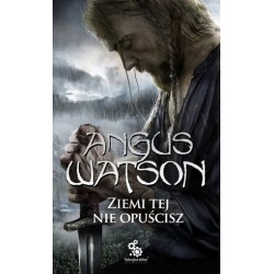 Ziemi tej nie opuścisz....