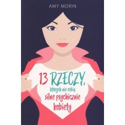 13 rzeczy, których nie...