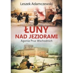 Łuny nad jeziorami. Agonia...