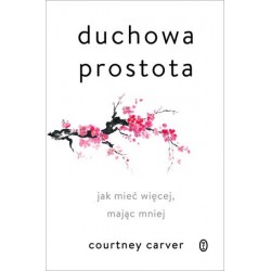 Duchowa prostota. Jak mieć...