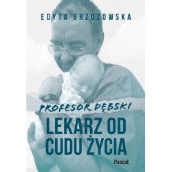 Profesor Dębski. Lekarz od...