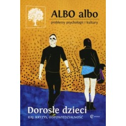 Dorosłe dzieci. Albo albo....