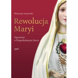 Rewolucja Maryi. Opowieść o...