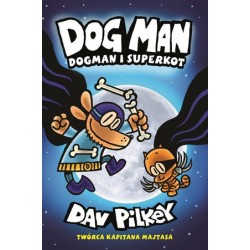 Dogman i Superkot. Dog Man....