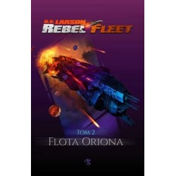 Flota Oriona. Seria Rebel...